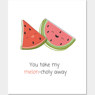 "You take my melon-choly away" | Kawaii Melon Pun Posters and Art